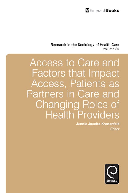 Book cover image for Access To Care and Factors That Impact Access, Patients as Partners In Care and Changing Roles of Health Providers ISBN: 9780857247155